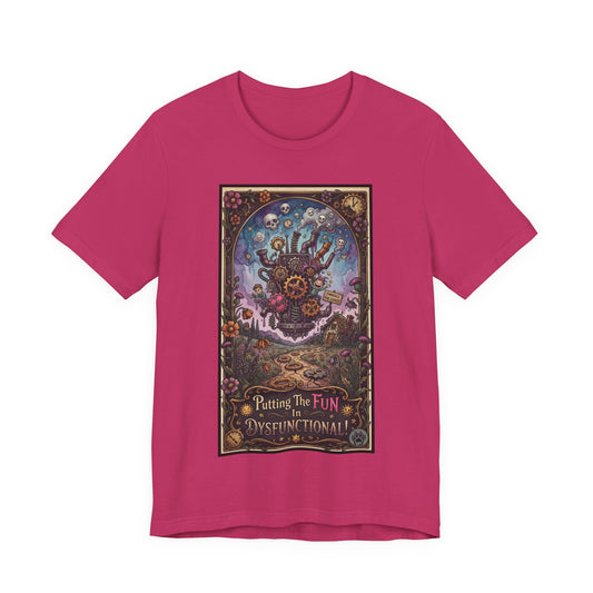 Putting the Fun in Dysfunctional Graphic Tee