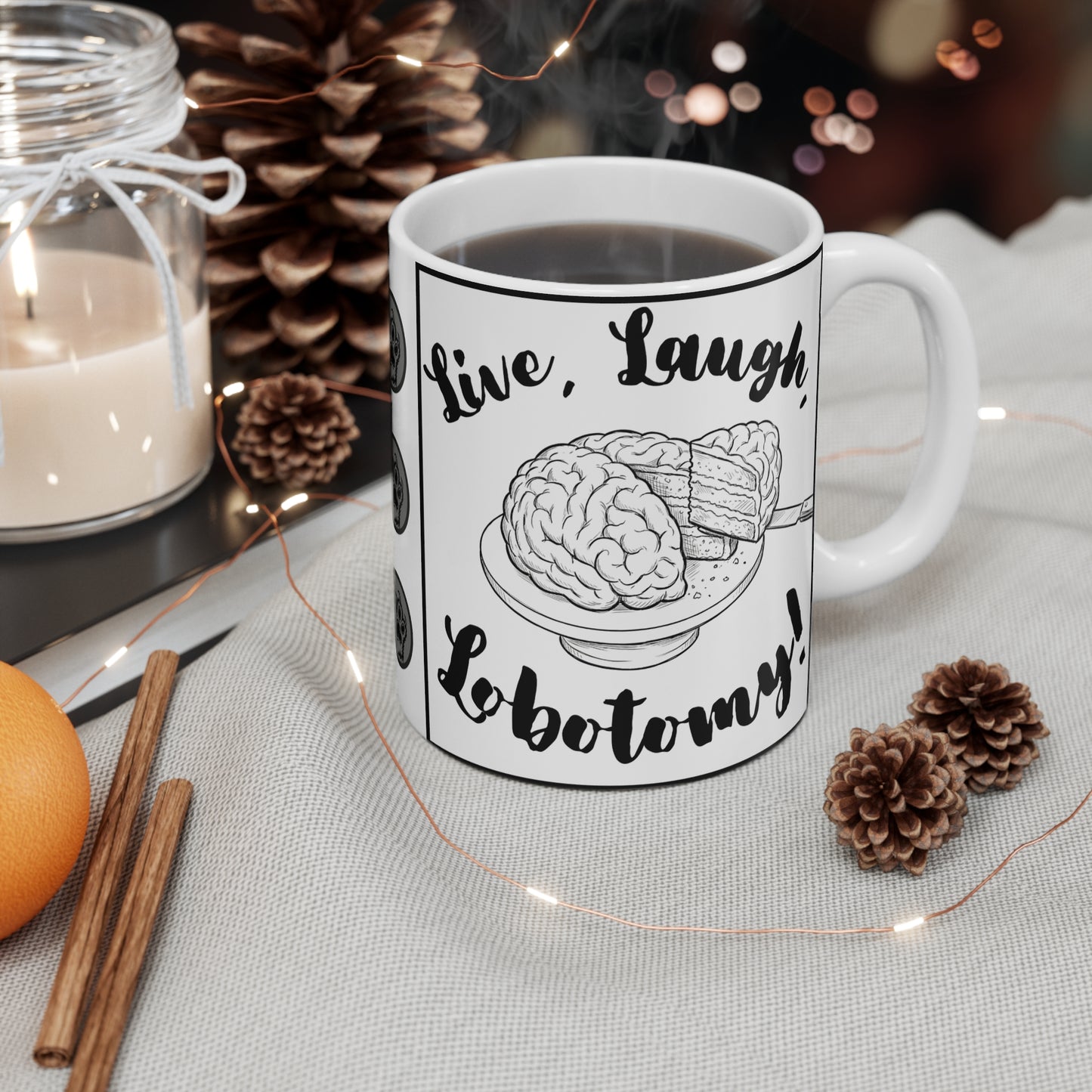 Live, Laugh, Lobotomy! 11oz Coffee Mug Ambi Handle — Dark Humor Brain & Cake Design, Mental Health, Snarky, Irreverent, Funny