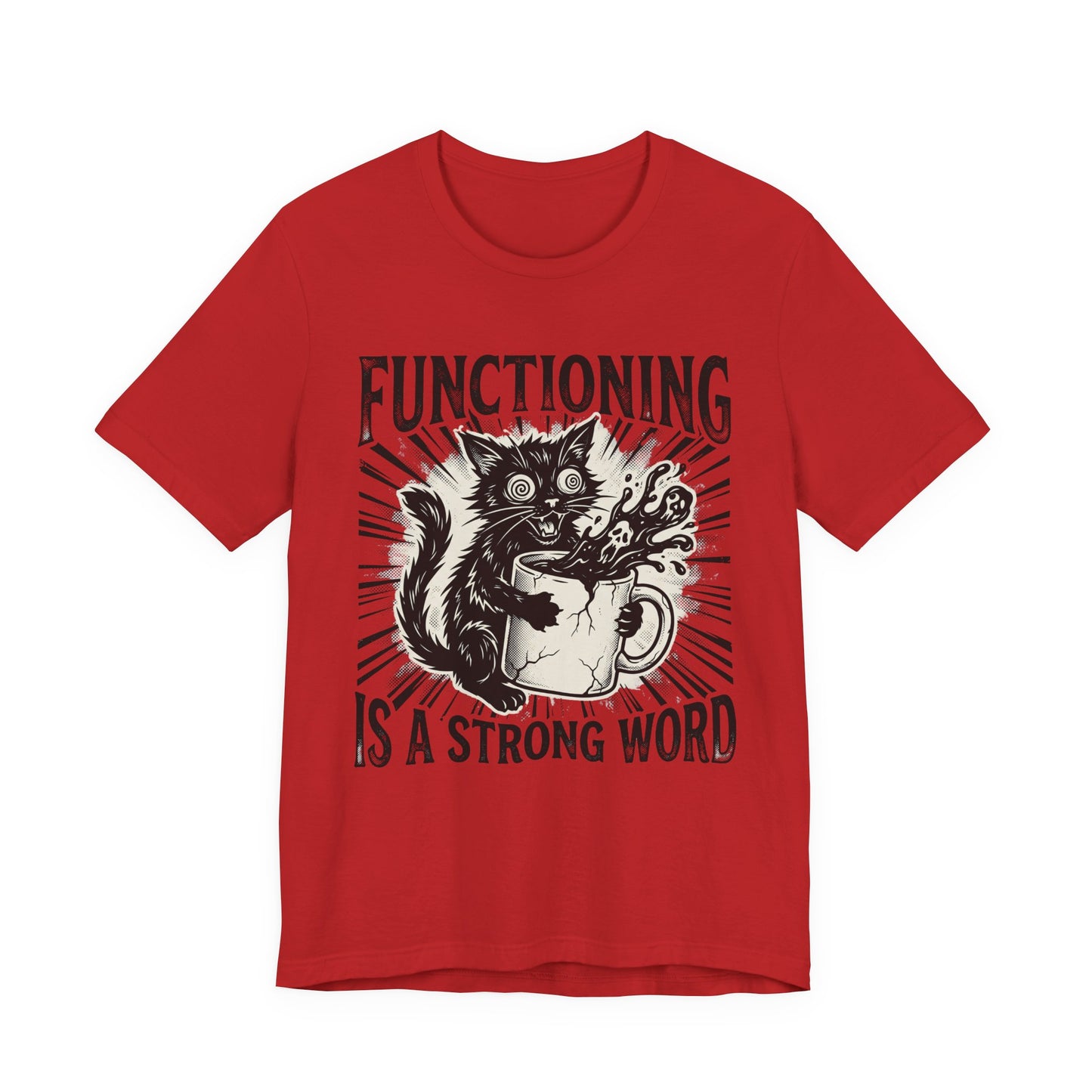 VOID - Functioning Is A Strong Word Cat Tee — Funny Mental Health Humor Coffee Cat T-Shirt