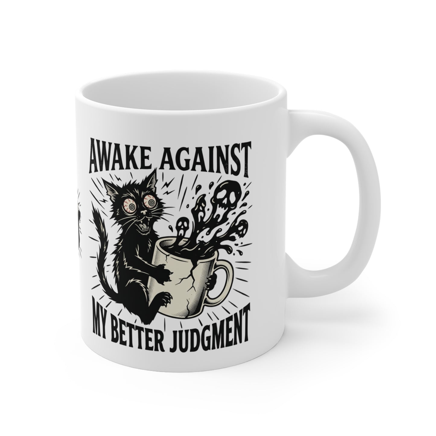VOID - 11oz Mug — "Awake Against My Better Judgment" Cat Coffee Mug