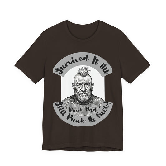 PunkDad - Survived It All Punk Dad T‑Shirt — “Punk Dad, Still Punk As F***” Graphic Tee