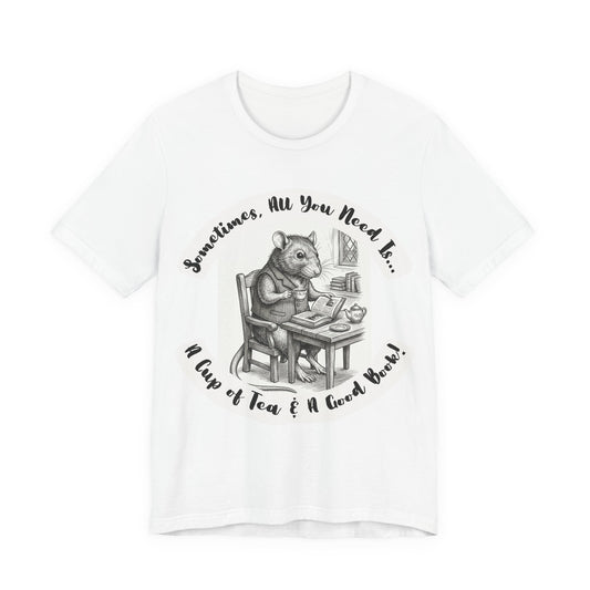 Ratney - Tea & Books T‑Shirt — "Sometimes All You Need Is A Cup of Tea & A Good Book" - Introvert Book Lovers!