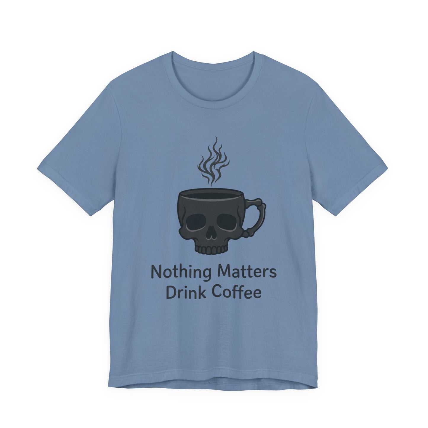 VOID - Coffee Skull T-Shirt — “Nothing Matters, Drink Coffee” Graphic Tee