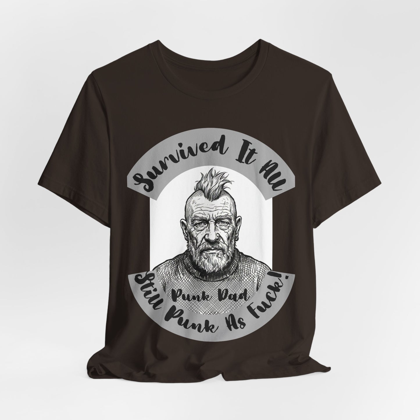 PunkDad - Survived It All Punk Dad T‑Shirt — “Punk Dad, Still Punk As F***” Graphic Tee