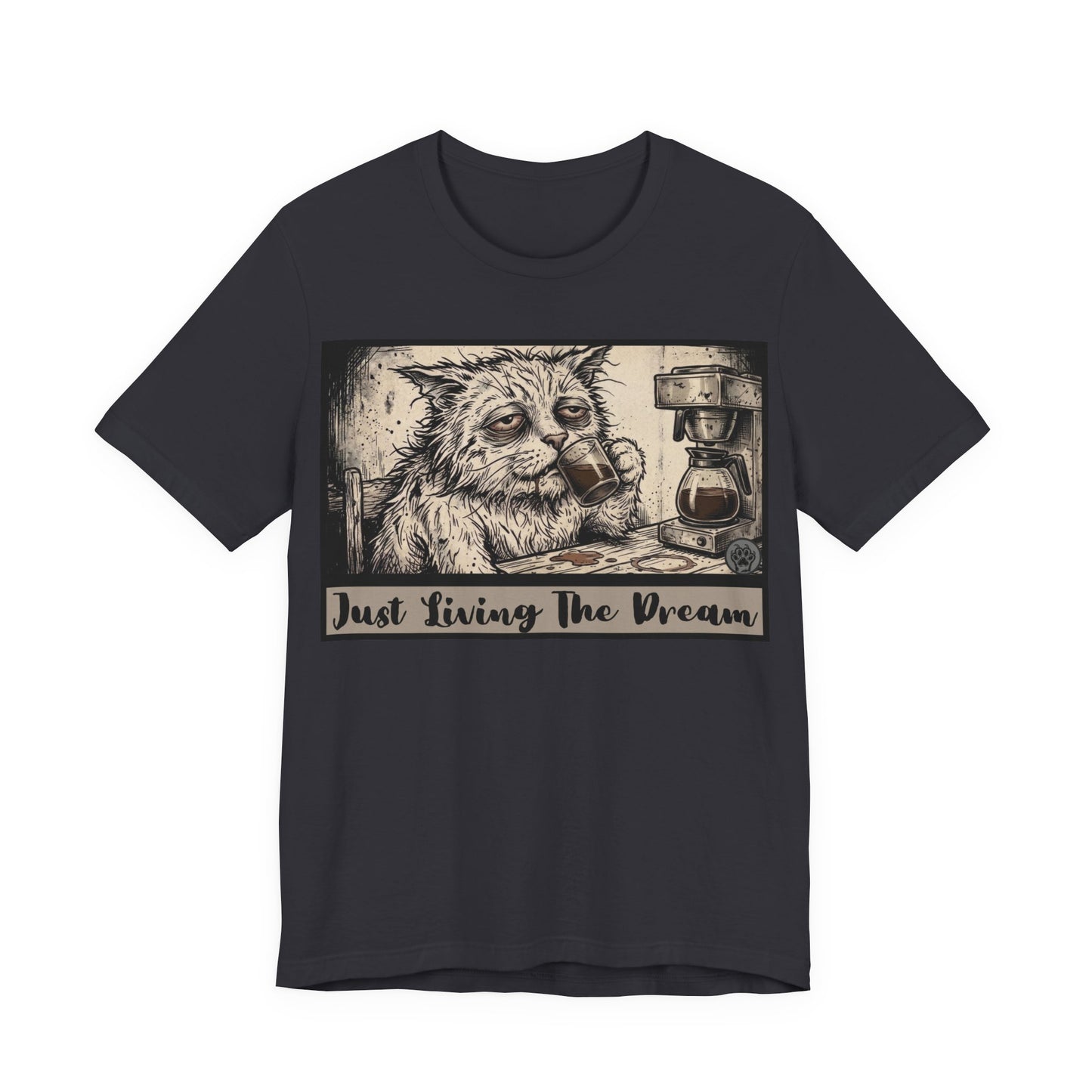 Scraps - Just Living The Dream - Tired Reluctant Morning Cat Tee — Vintage Cat Coffee T-Shirt