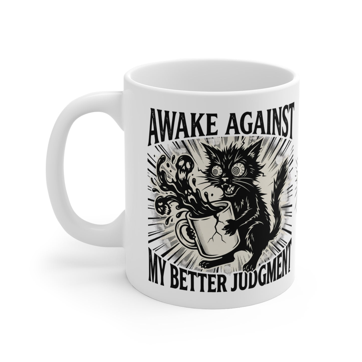 VOID - 11oz Mug — "Awake Against My Better Judgment" Cat Coffee Mug