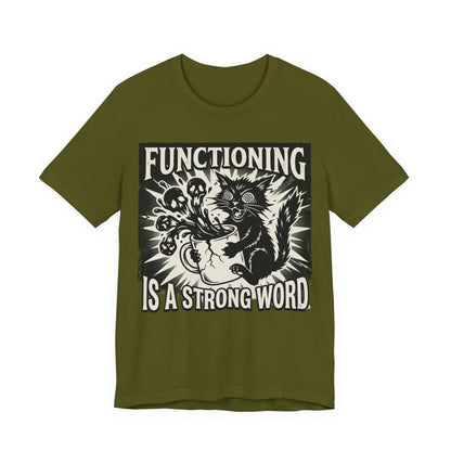 VOID - Functioning Is A Strong Word T-Shirt — Funny Coffee Cat Mental Health Graphic Tee