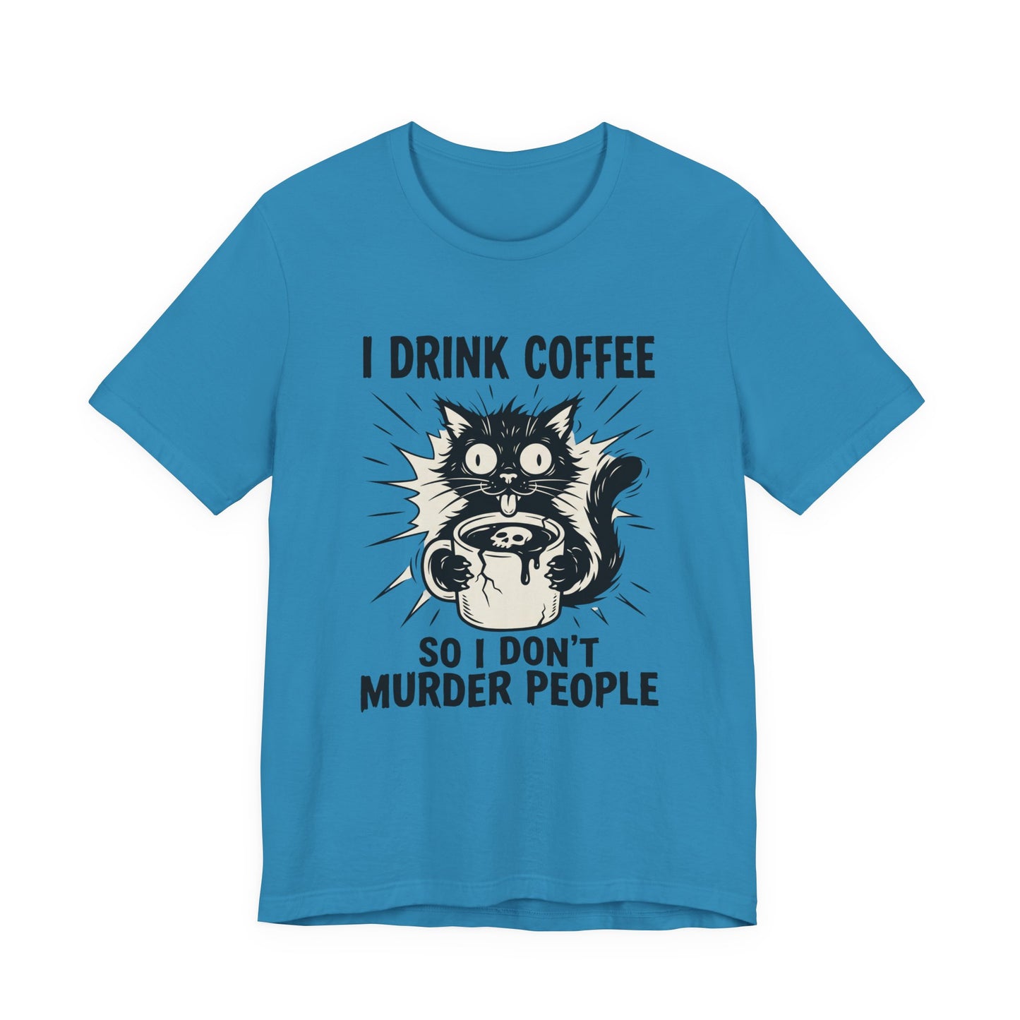 VOID - Coffee Cat Tee — “I Drink Coffee So I Don’t Murder People” Graphic T-Shirt
