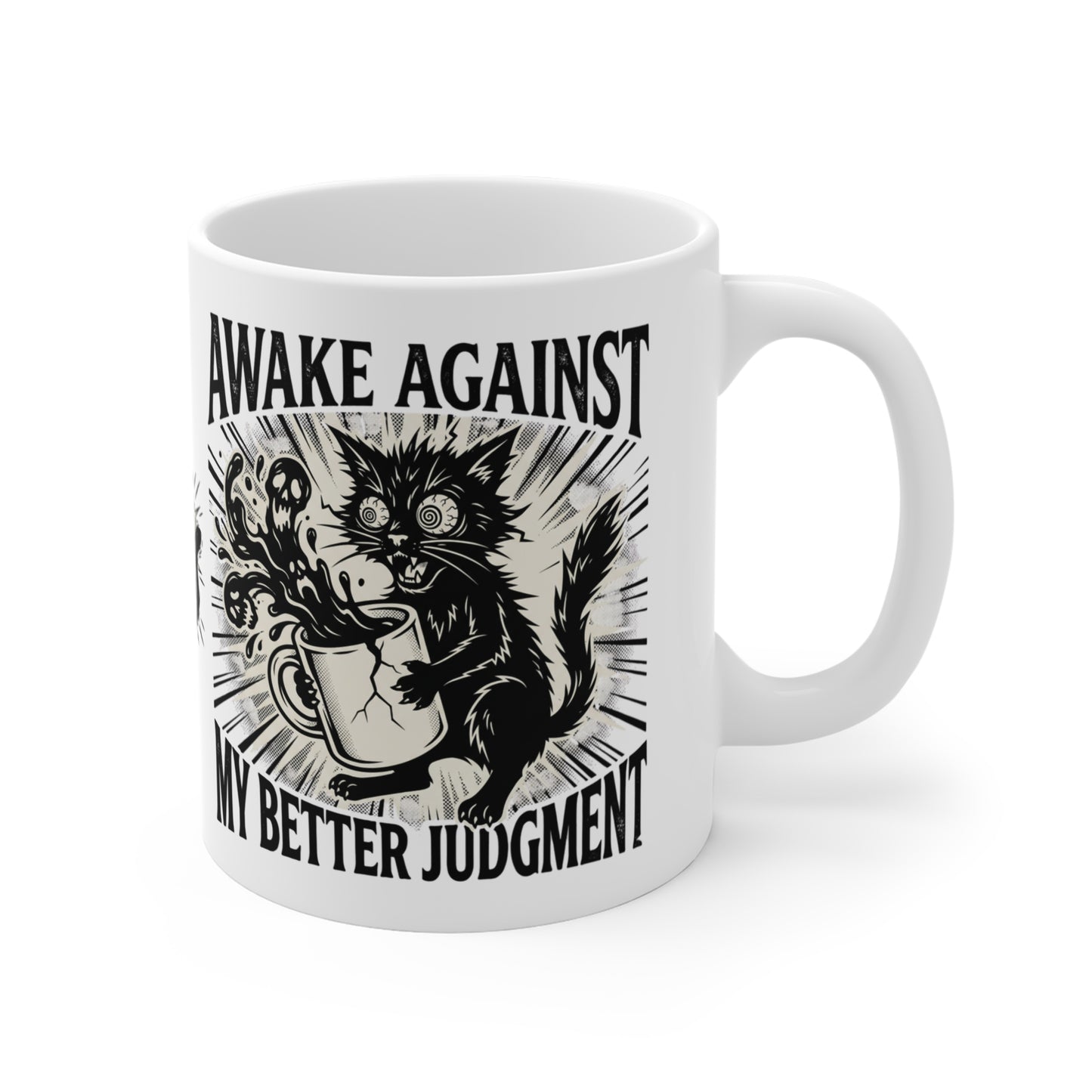 VOID - 11oz Mug — "Awake Against My Better Judgment" Cat Coffee Mug
