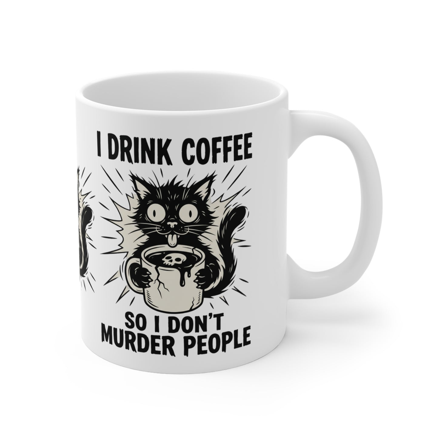 VOID - Coffee Mug - "I Drink Coffee So I Don't Murder People" Cat Humor 11oz
