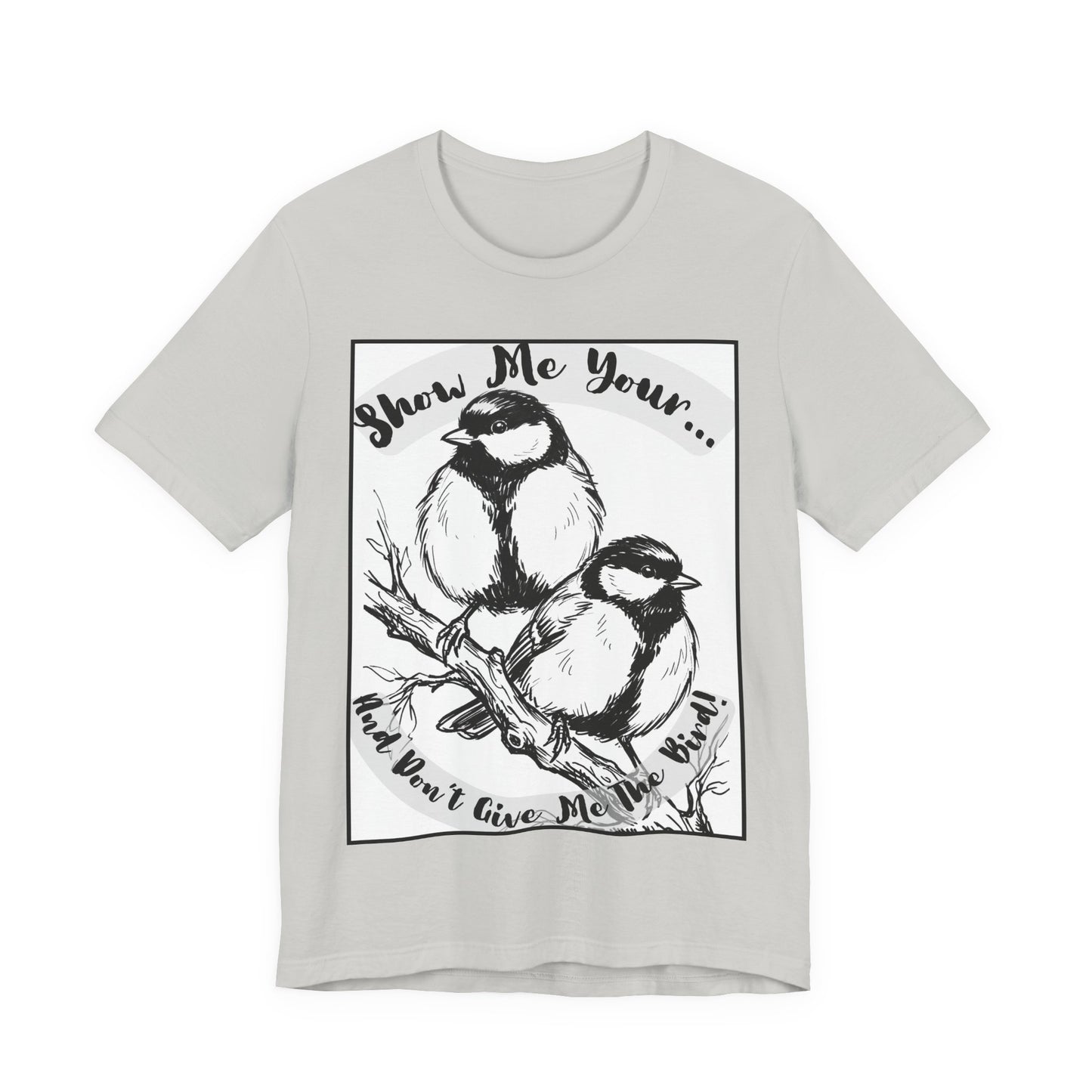 Birds - 1 - Raunchy Birder Biker Humor Pun Wordplay Sketch Tee —  Graphic T-Shirt