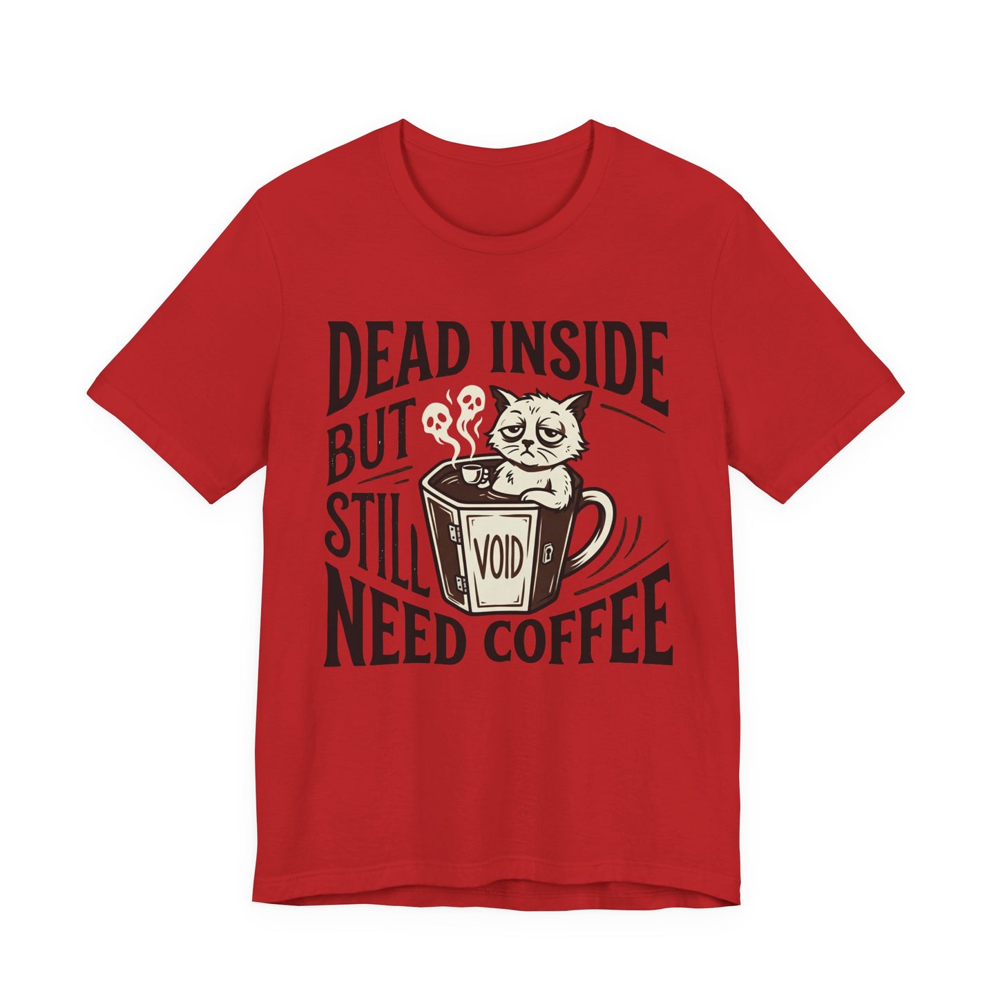VOID - Dead Inside But Still Need Coffee T‑Shirt — Funny Cat Coffee Tee