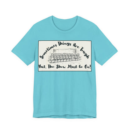 Hopeful, Keep Going, Funny Dancing Rats T‑Shirt — Motivational "Sometimes Things Are Tough But The Show Must Go On!" Theatre, Dancing, Stage, Screen, Acting