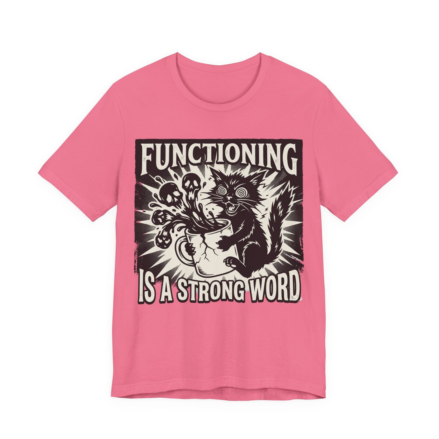 VOID - Functioning Is A Strong Word T-Shirt — Funny Coffee Cat Mental Health Graphic Tee