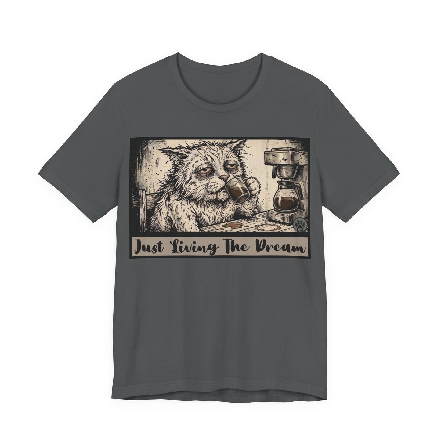 Scraps - Just Living The Dream - Tired Reluctant Morning Cat Tee — Vintage Cat Coffee T-Shirt