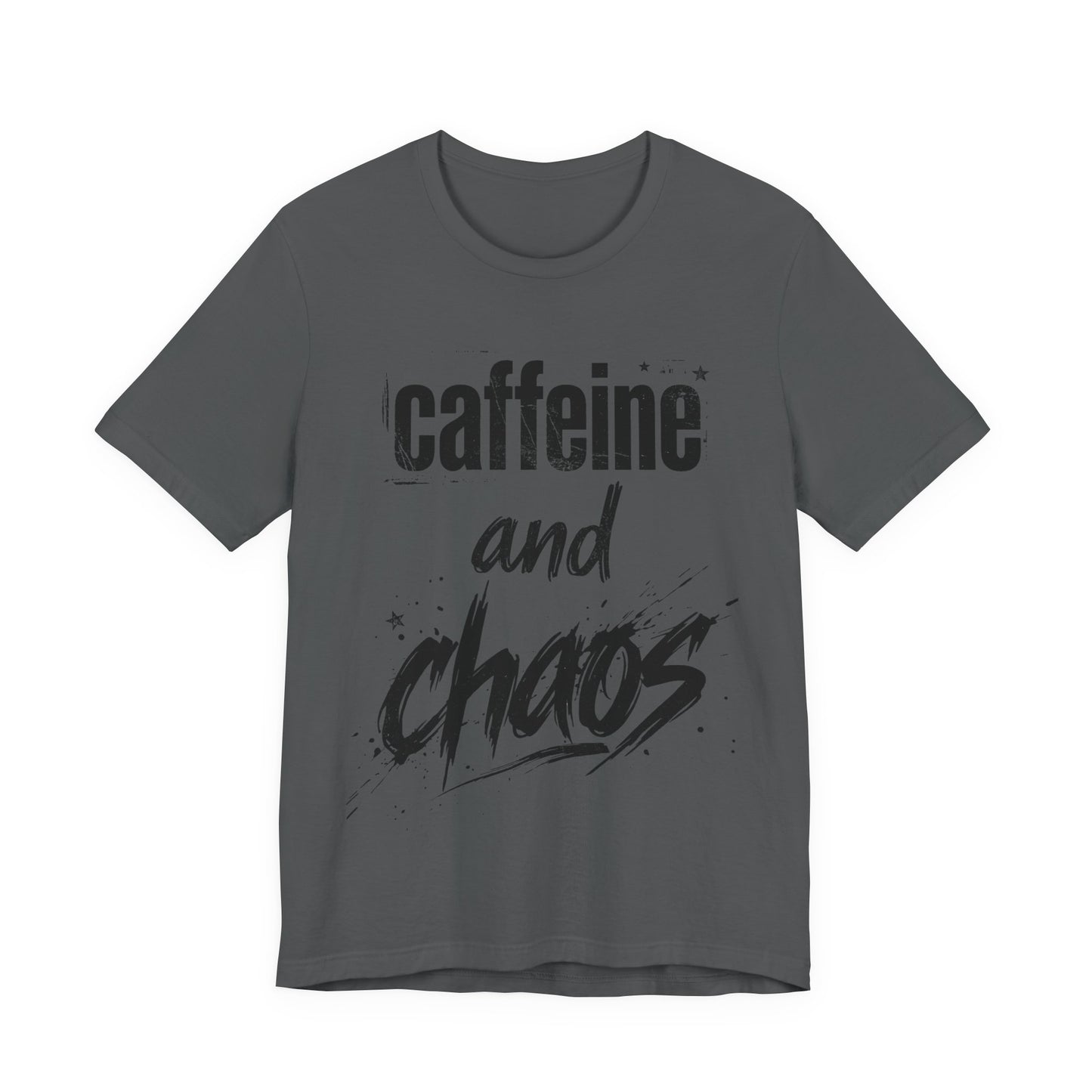 Caffeine and Chaos T‑Shirt - Version One