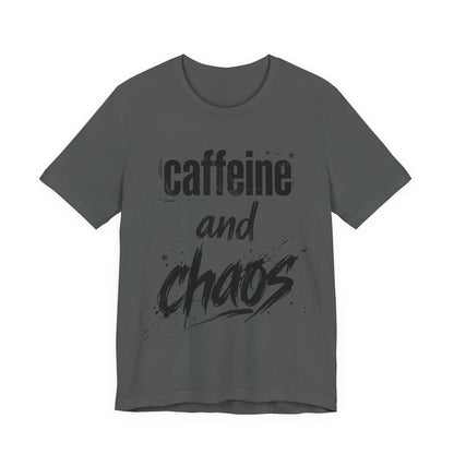 Caffeine and Chaos T‑Shirt - Version One
