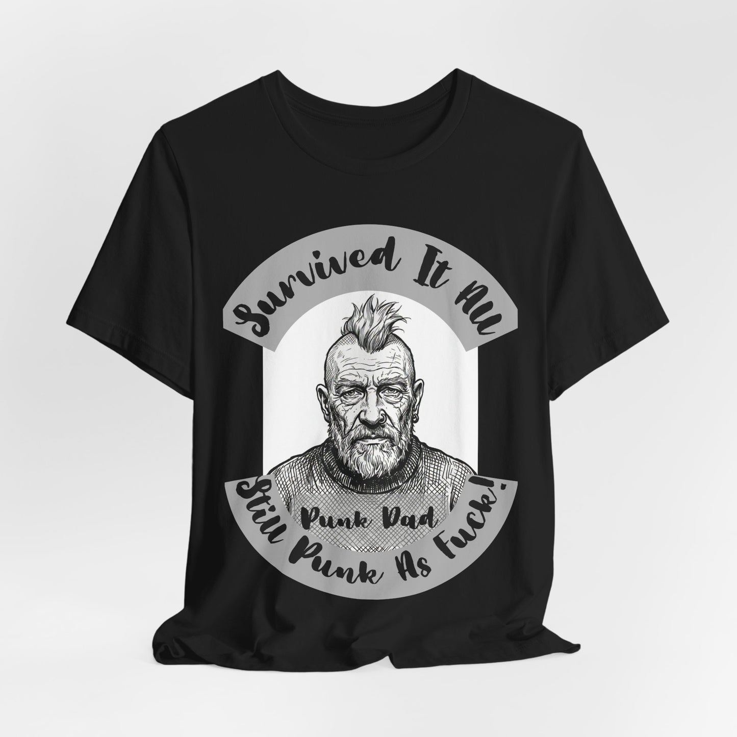 PunkDad - Survived It All Punk Dad T‑Shirt — “Punk Dad, Still Punk As F***” Graphic Tee