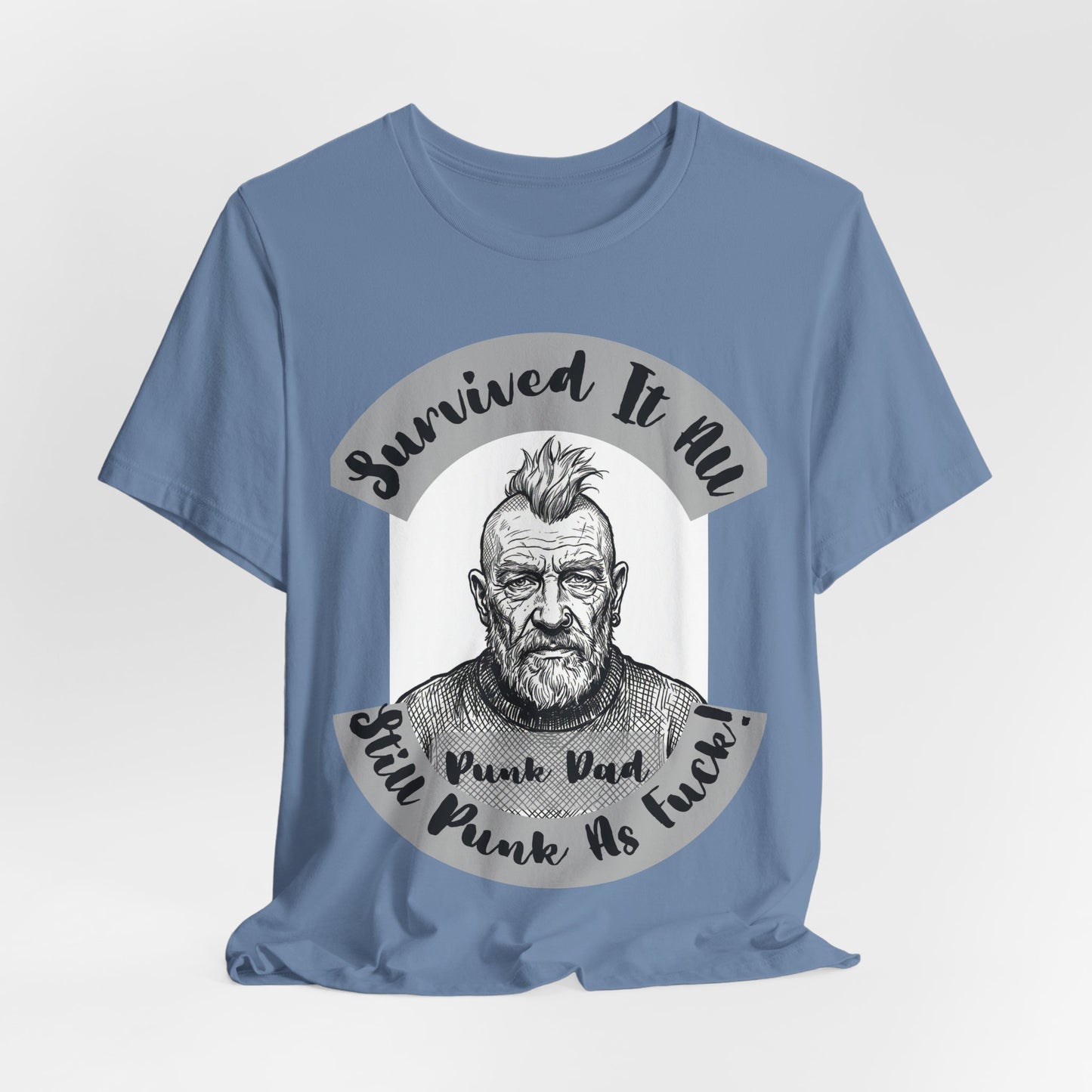 PunkDad - Survived It All Punk Dad T‑Shirt — “Punk Dad, Still Punk As F***” Graphic Tee