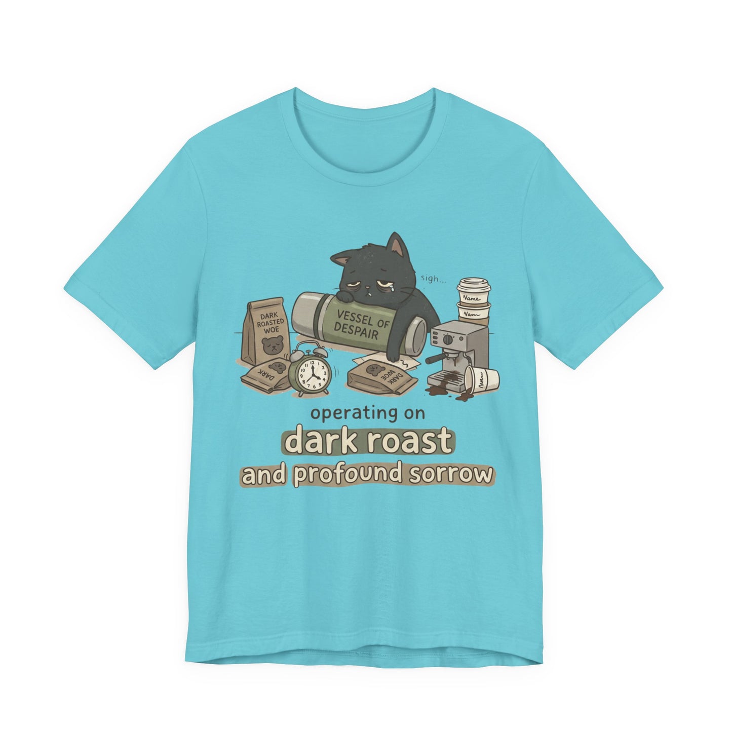 VOID - Coffee Cat T-Shirt — "Operating on Dark Roast and Profound Sorrow" Cute Coffee Tee