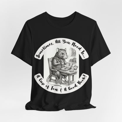 Ratney - Tea & Books T‑Shirt — "Sometimes All You Need Is A Cup of Tea & A Good Book" - Introvert Book Lovers!