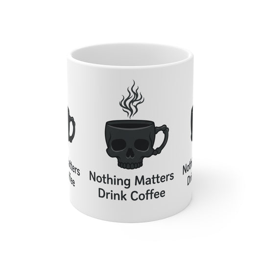 VOID - Nothing Matters Drink Coffee Mug — 11oz Skull Coffee Cup
