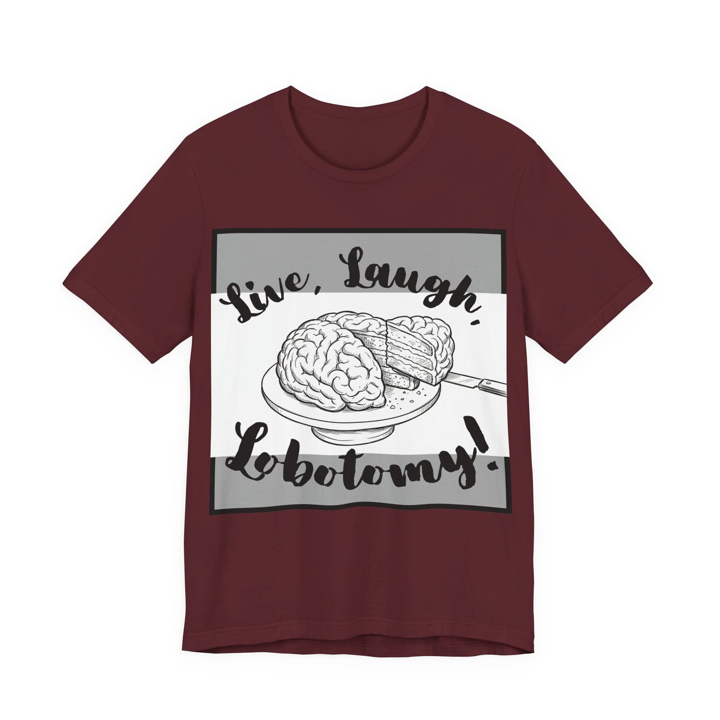 L3 V2 - Psych Humor T‑Shirt — Live, Laugh, Lobotomy! Brain Graphic Medical Assistant Humor Tee!