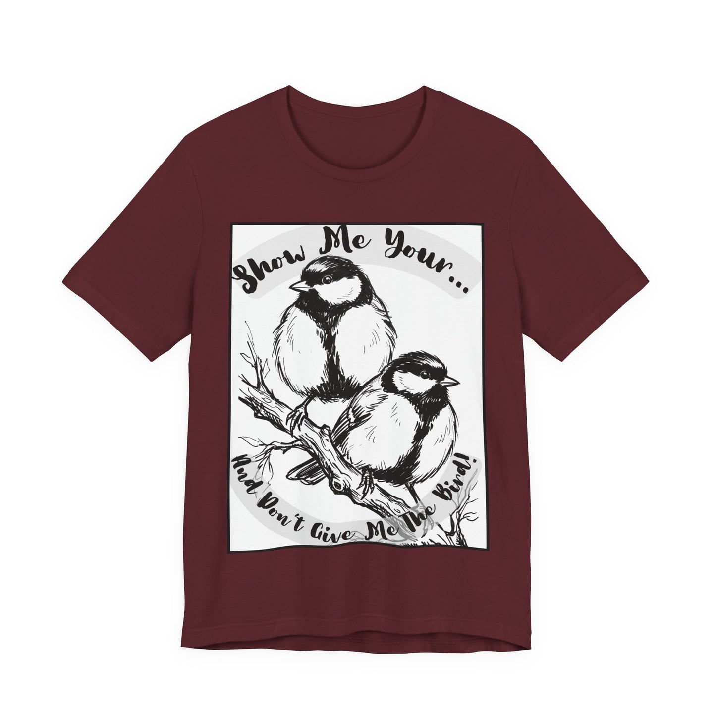 Birds - 1 - Raunchy Birder Biker Humor Pun Wordplay Sketch Tee —  Graphic T-Shirt