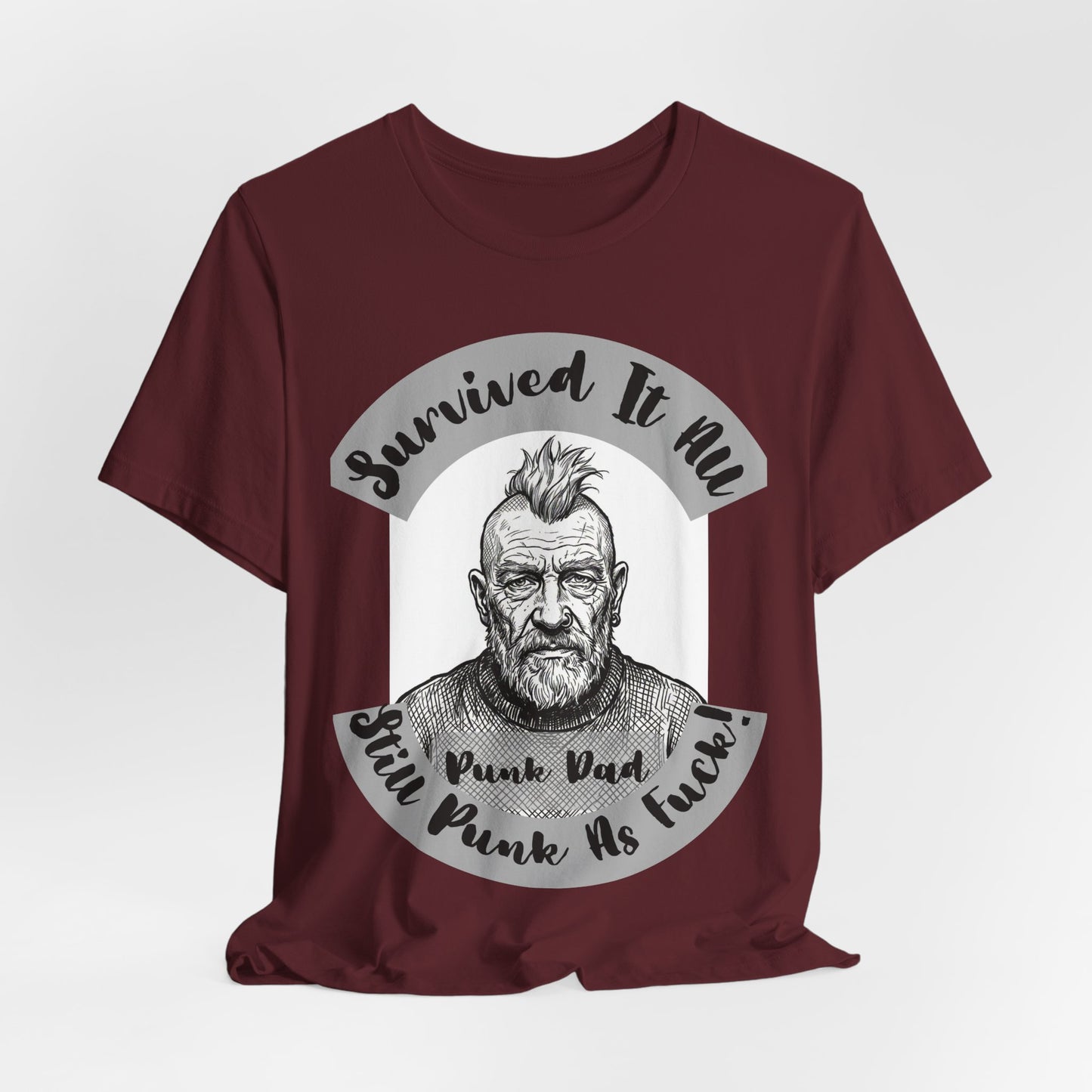 PunkDad - Survived It All Punk Dad T‑Shirt — “Punk Dad, Still Punk As F***” Graphic Tee