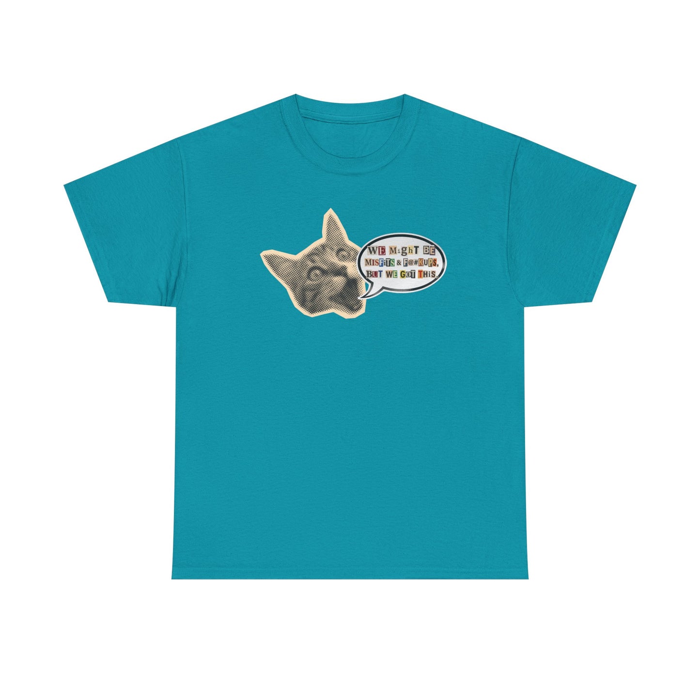 Collage Cat Head Tee — "We May Be Misfits And F@#kups, But We Got This!" Graphic T-Shirt