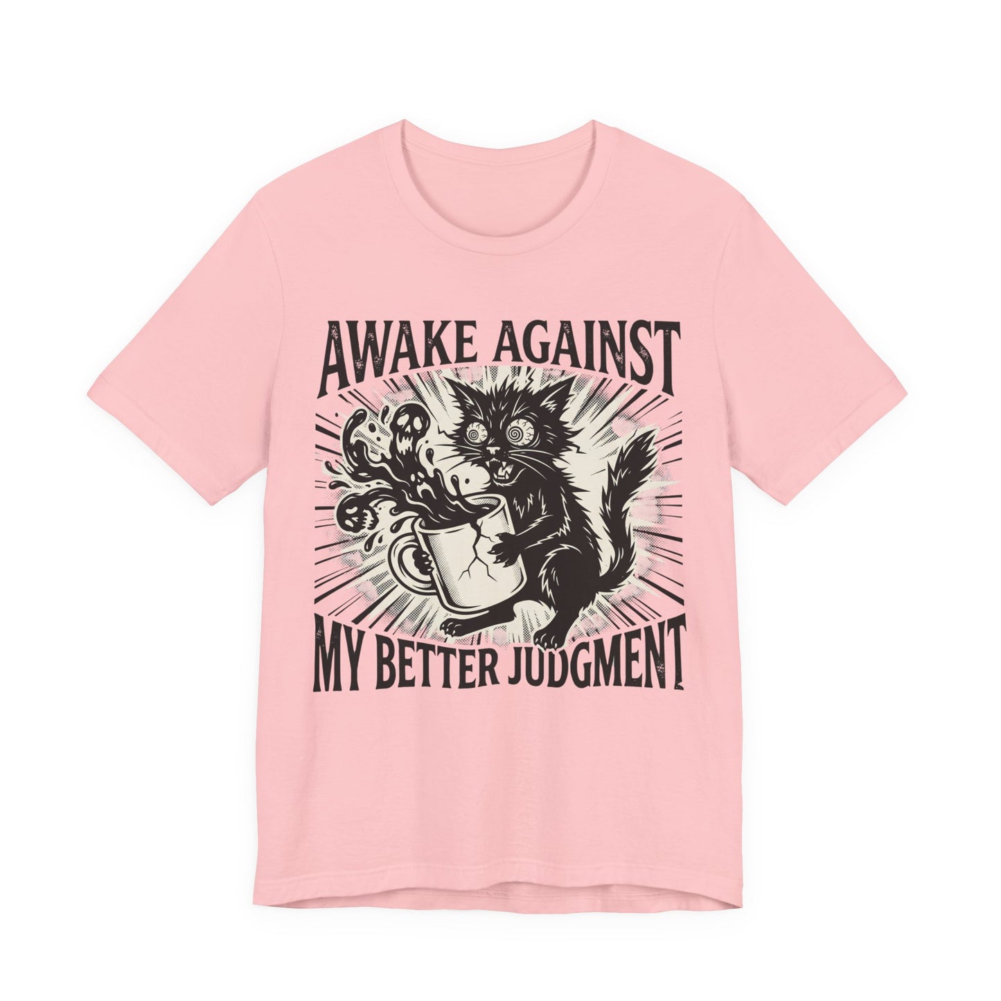 VOID - Awake Against My Better Judgment Tee — Funny Coffee Cat Graphic T-Shirt