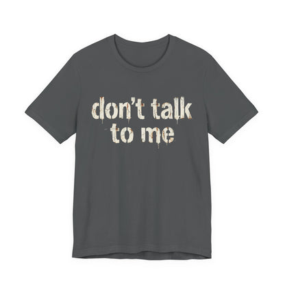 VOID - Don't Talk to Me T‑Shirt — Funny Sarcastic Graphic Tee