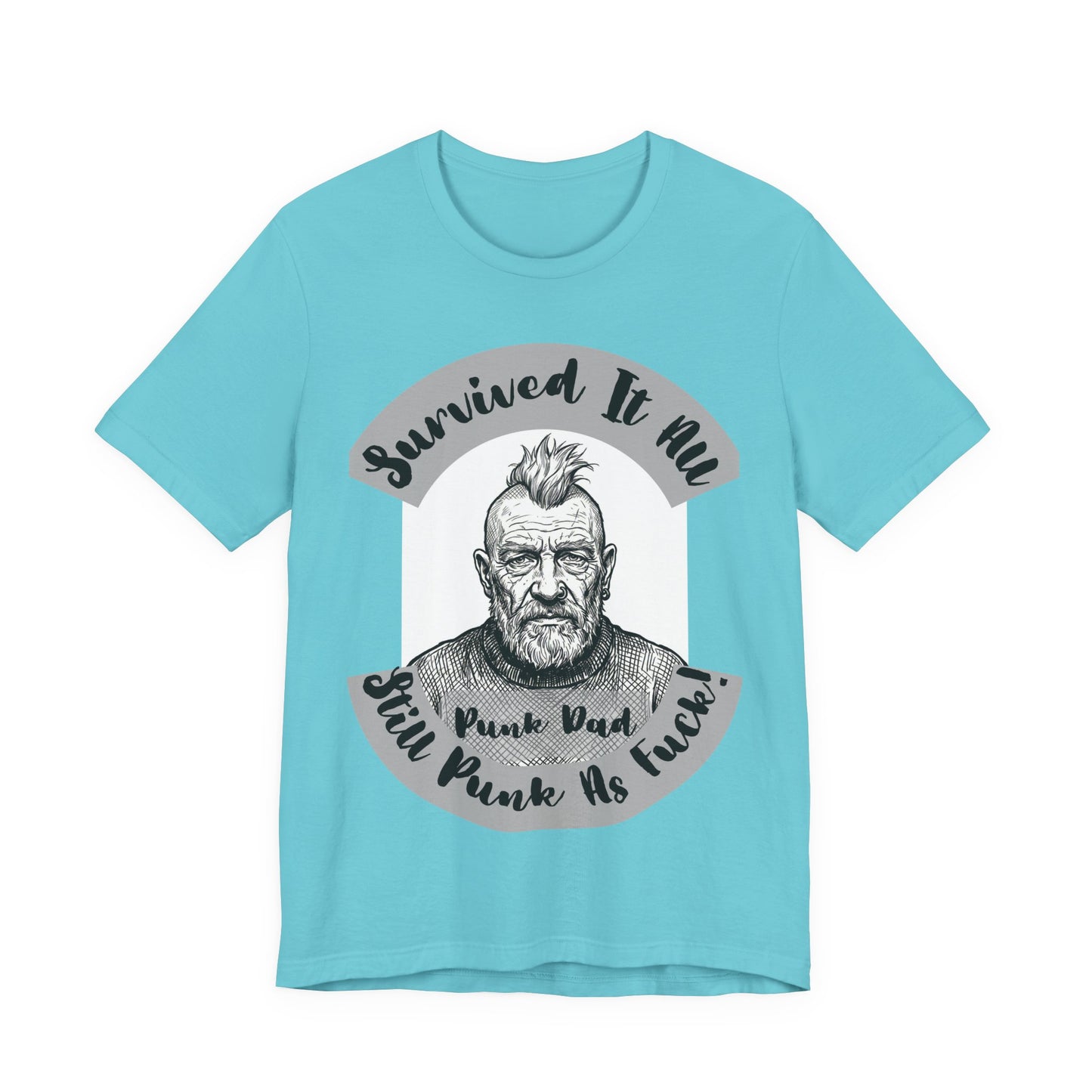 PunkDad - Survived It All Punk Dad T‑Shirt — “Punk Dad, Still Punk As F***” Graphic Tee