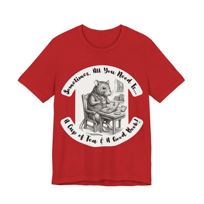 Ratney - Tea & Books T‑Shirt — "Sometimes All You Need Is A Cup of Tea & A Good Book" - Introvert Book Lovers!