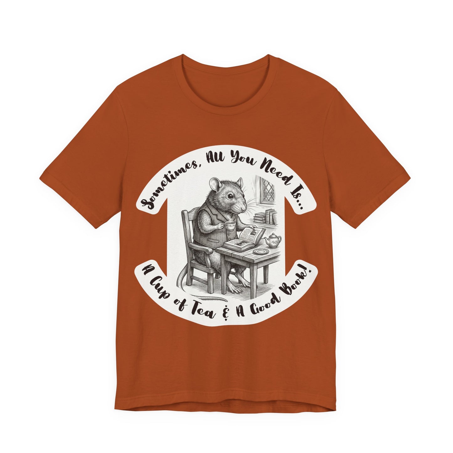 Ratney - Tea & Books T‑Shirt — "Sometimes All You Need Is A Cup of Tea & A Good Book" - Introvert Book Lovers!