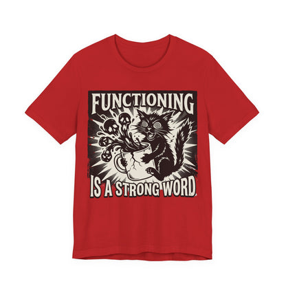 VOID - Functioning Is A Strong Word T-Shirt — Funny Coffee Cat Mental Health Graphic Tee