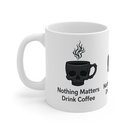 VOID - Nothing Matters Drink Coffee Mug — 11oz Skull Coffee Cup
