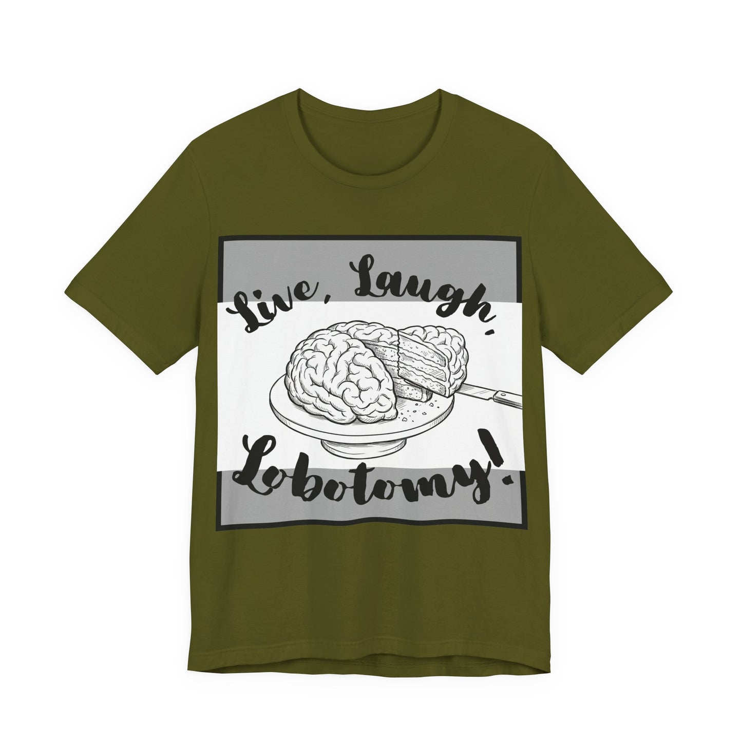 L3 V2 - Psych Humor T‑Shirt — Live, Laugh, Lobotomy! Brain Graphic Medical Assistant Humor Tee!