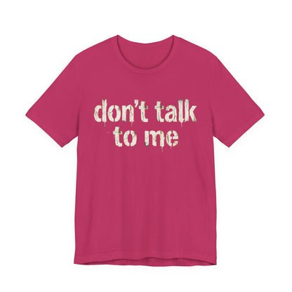 VOID - Don't Talk to Me T‑Shirt — Funny Sarcastic Graphic Tee