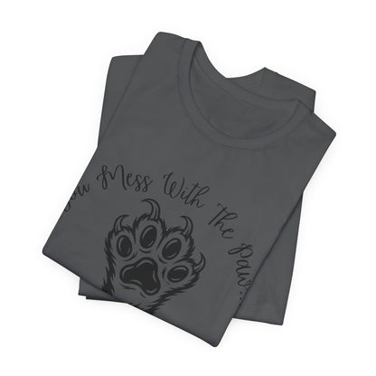 Cat Paw Tee - "You Mess With The Paw... You Get The Claw!" Graphic T-Shirt for Cat Lovers