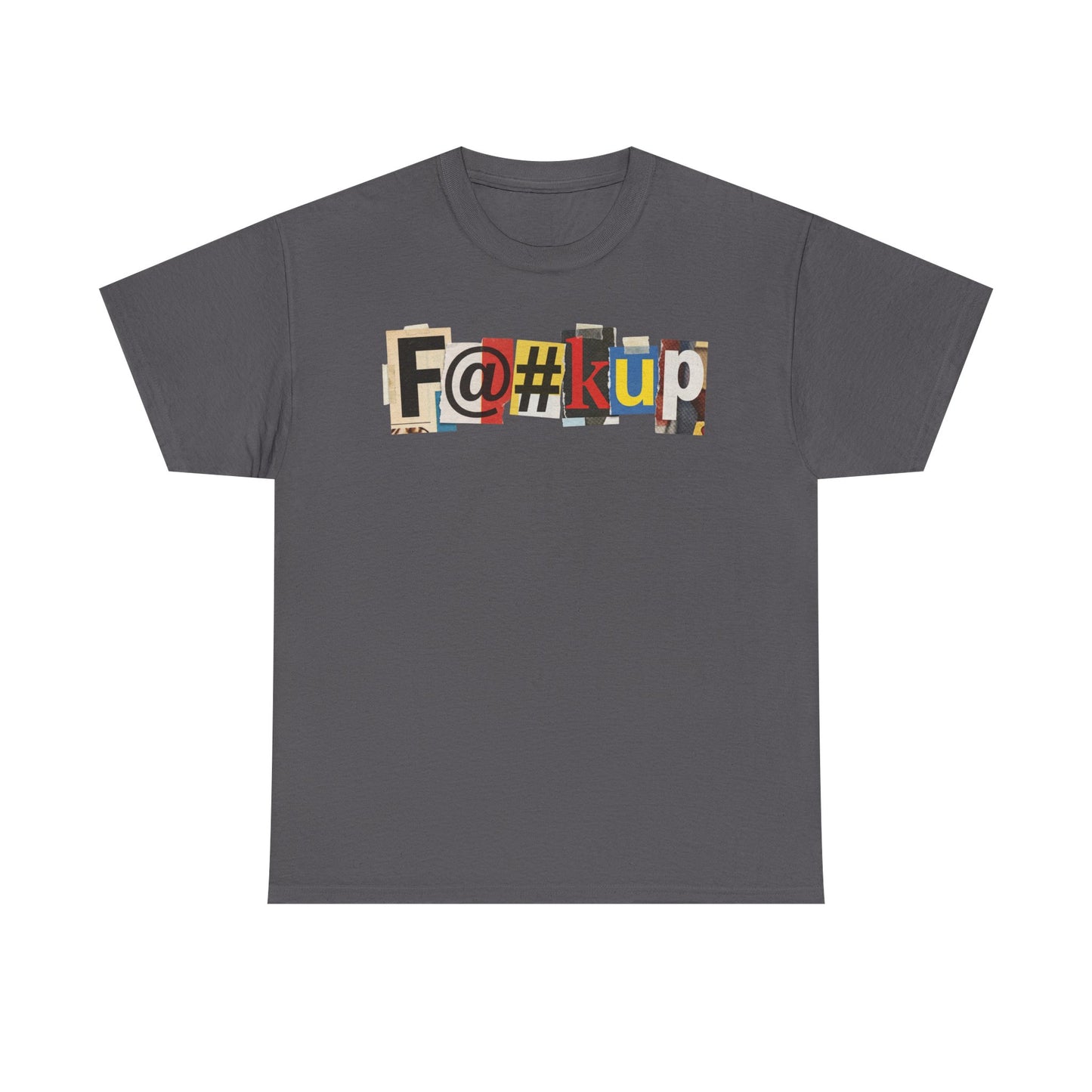 PBFMF - F@#kup Ransom-Note Mental Health Graphic Tee