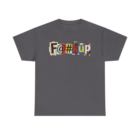 PBFMF - F@#kup Ransom-Note Mental Health Graphic Tee