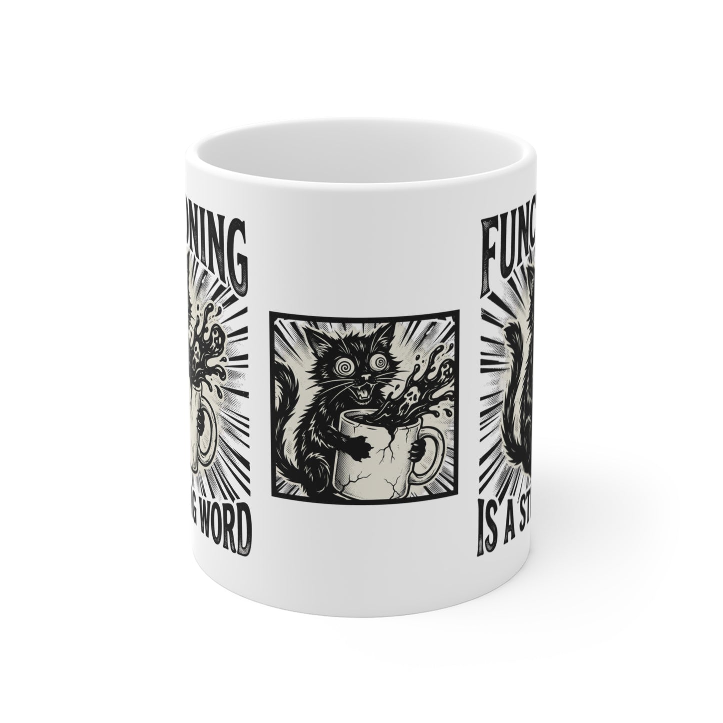 VOID - Funny Cat Coffee Mug — "Functioning Is a Strong Word" Mental Health Humor 11oz