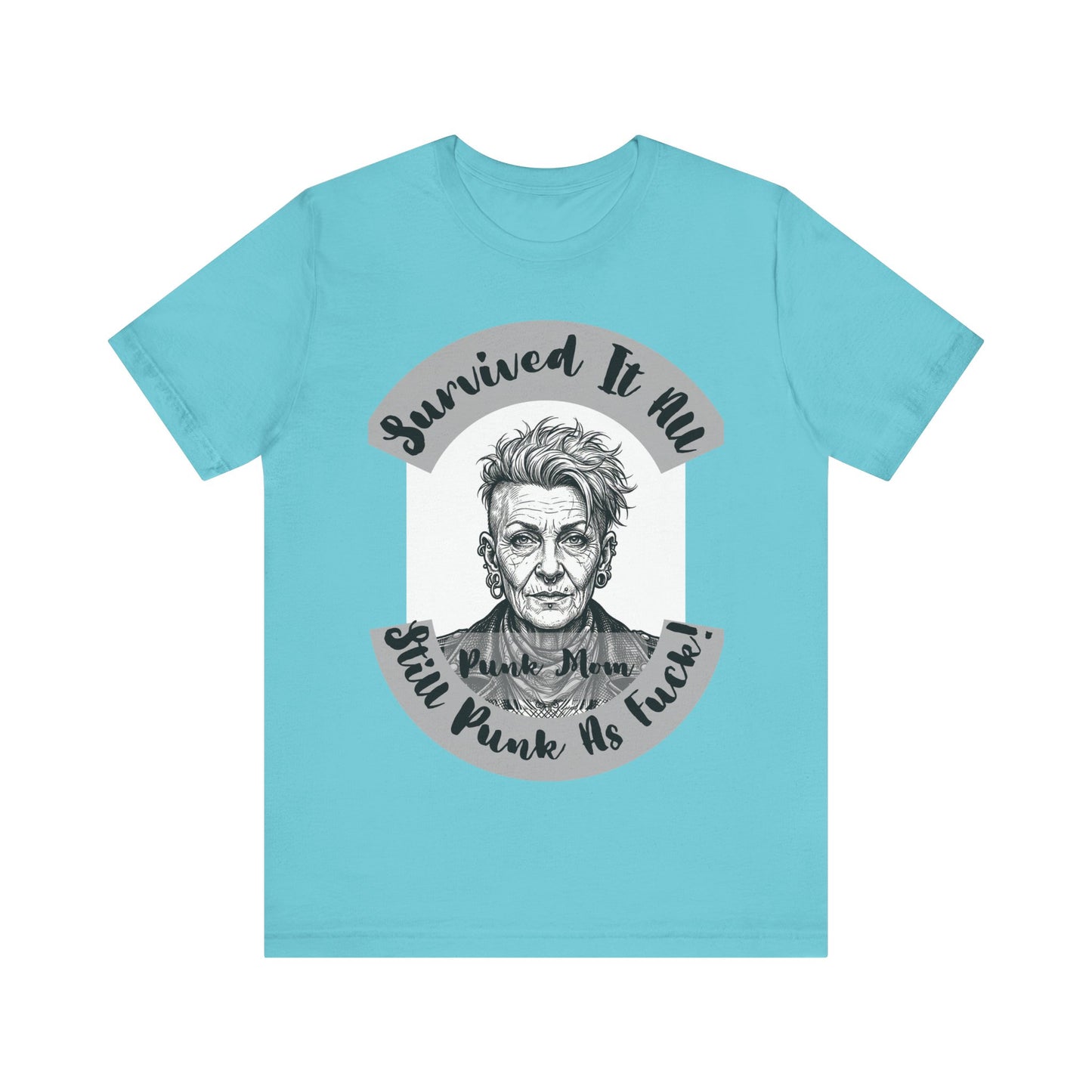 PunkMom - Survived It All Tee — Punk Rock Elder Portrait Graphic T-Shirt