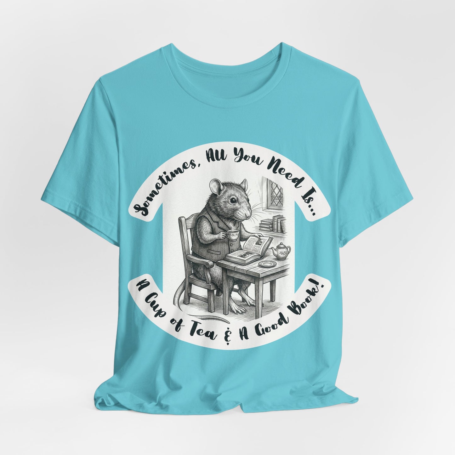 Ratney - Tea & Books T‑Shirt — "Sometimes All You Need Is A Cup of Tea & A Good Book" - Introvert Book Lovers!