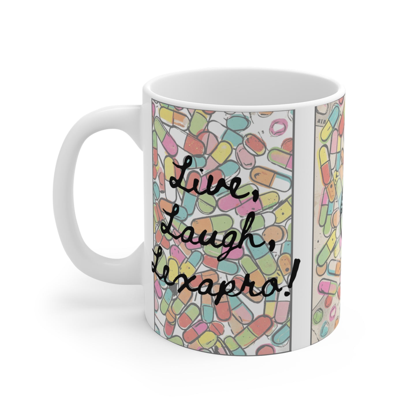 Live, Laugh, Lexapro! - 11oz Mug Ambi Handle - Colorful Pill Pattern Coffee Cup for Mental Health Awareness & Funny Gift