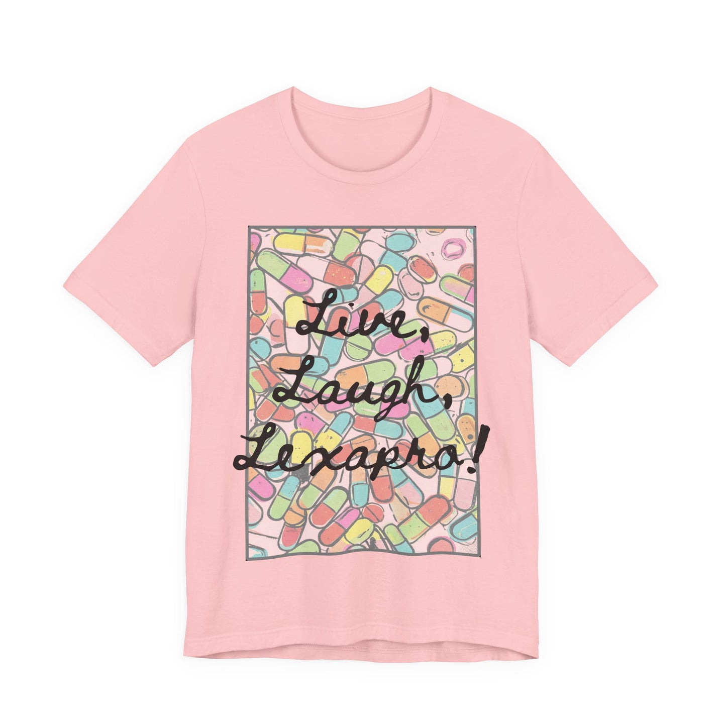 L3 - "Live Laugh Lexapro" - Psych Prescription Pill T-Shirt — Mental Health Humor  Medical Assistant Cute Pastel Graphic Tee