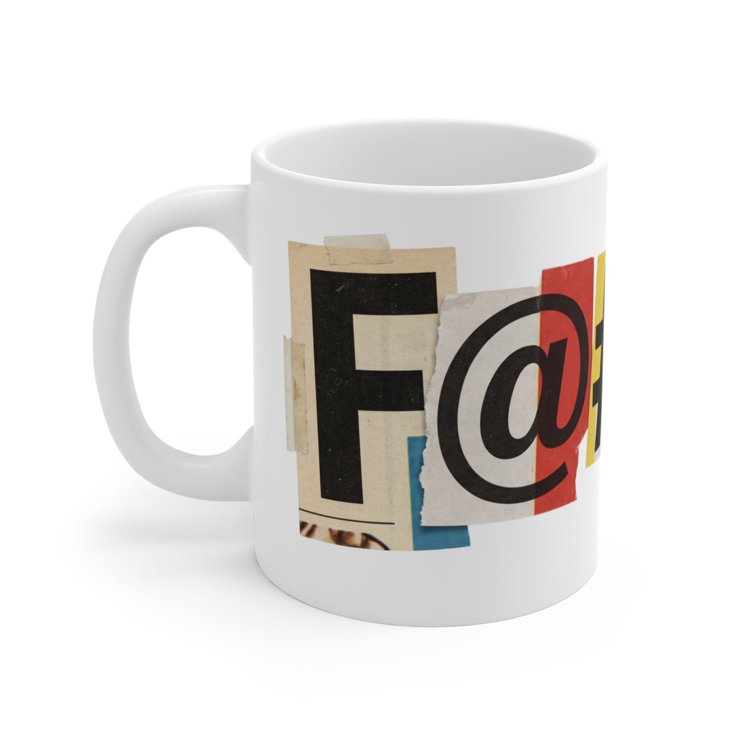 PBFMF - F@#kup Wraparound - Ransom Note Mug — Mental Health 11oz Coffee Cup