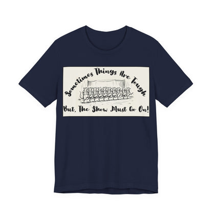 Hopeful, Keep Going, Funny Dancing Rats T‑Shirt — Motivational "Sometimes Things Are Tough But The Show Must Go On!" Theatre, Dancing, Stage, Screen, Acting