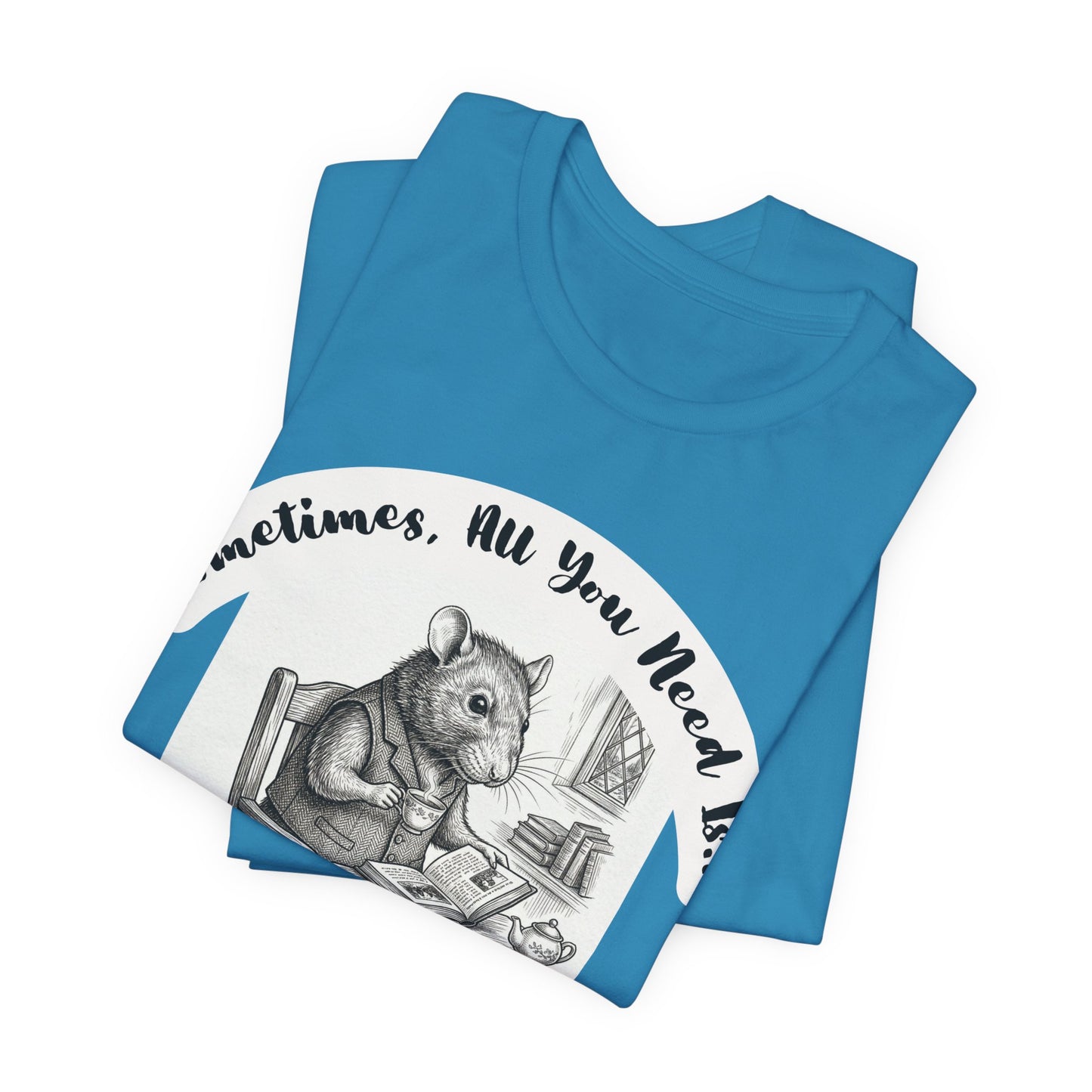 Ratney - Tea & Books T‑Shirt — "Sometimes All You Need Is A Cup of Tea & A Good Book" - Introvert Book Lovers!